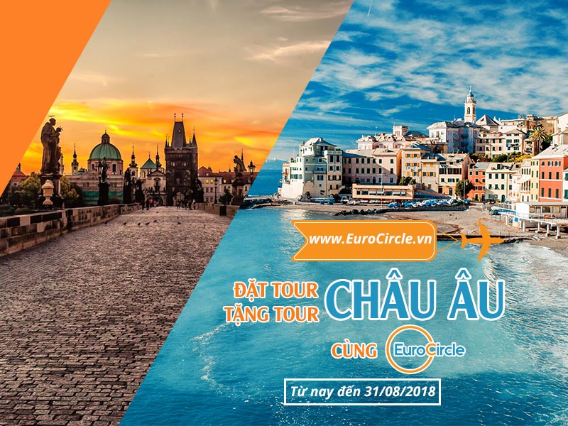 ĐẶT TOUR CHÂU ÂU – TẶNG TOUR CHÂU ÂU CÙNG EUROCIRCLE